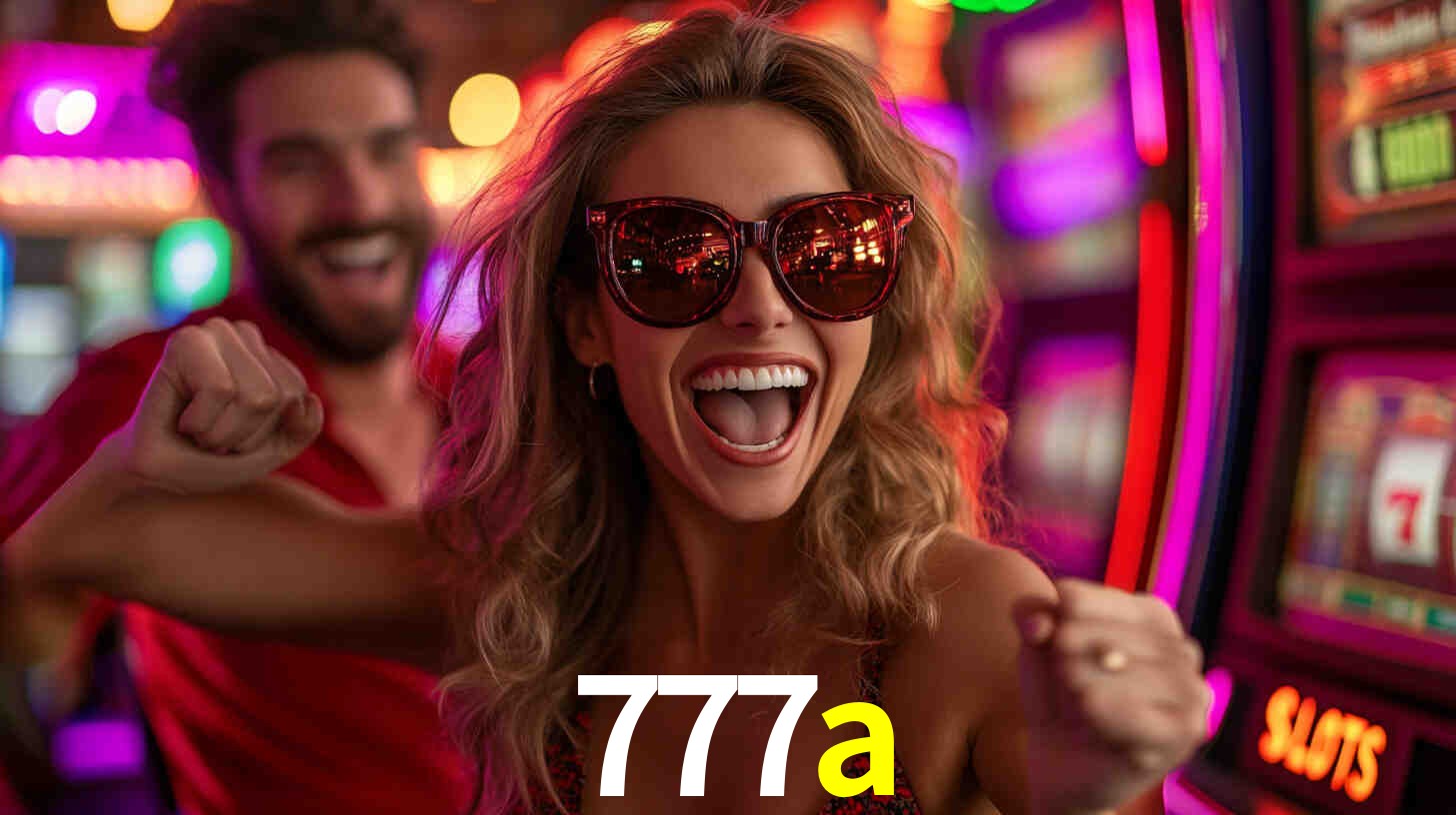Descubra o Programa VIP da 777a: Vantagens Exclusivas para Jogadores